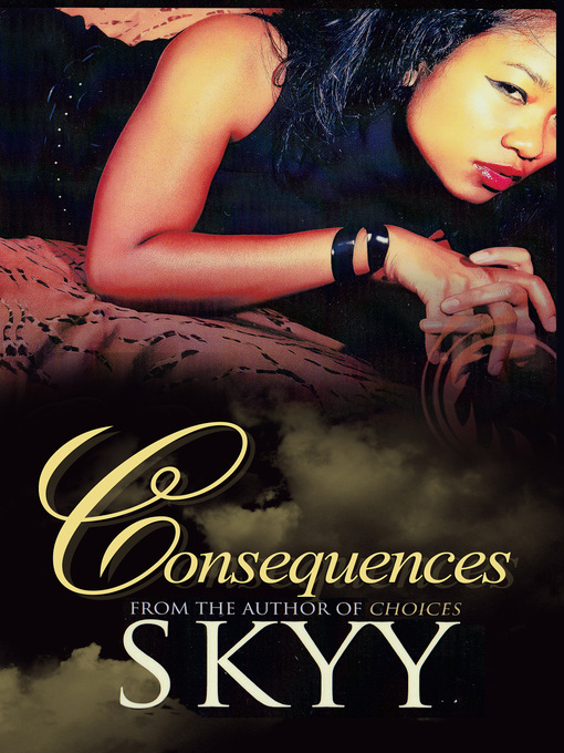 Title details for Consequences by Skyy - Available